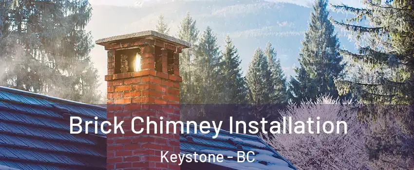  Brick Chimney Installation Keystone - BC