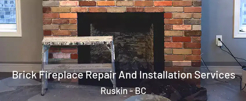  Brick Fireplace Repair And Installation Services Ruskin - BC
