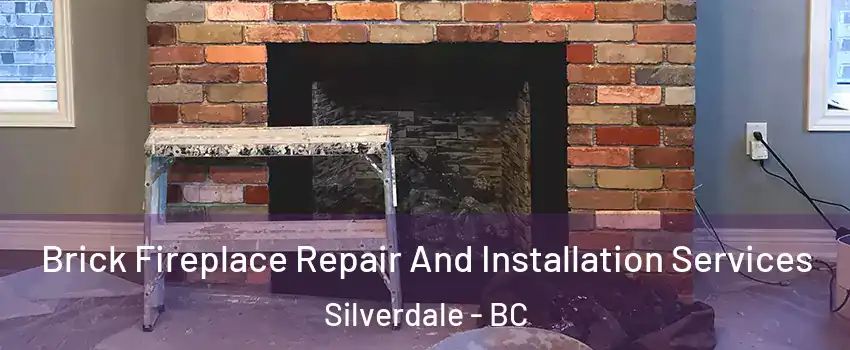  Brick Fireplace Repair And Installation Services Silverdale - BC