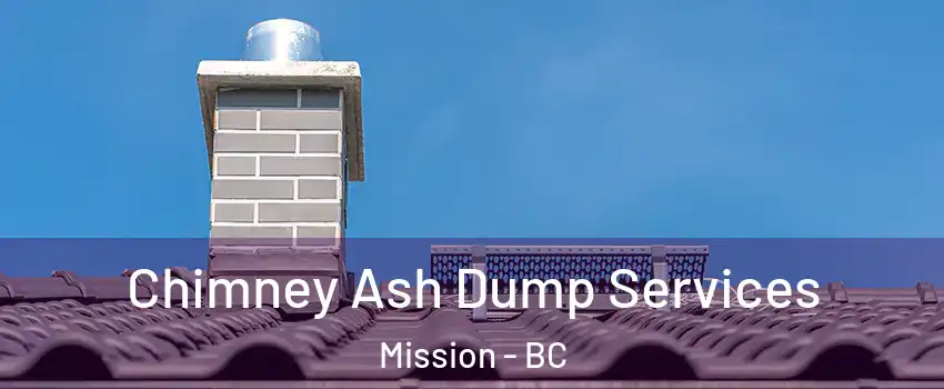  Chimney Ash Dump Services Mission - BC