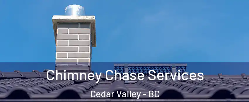  Chimney Chase Services Cedar Valley - BC