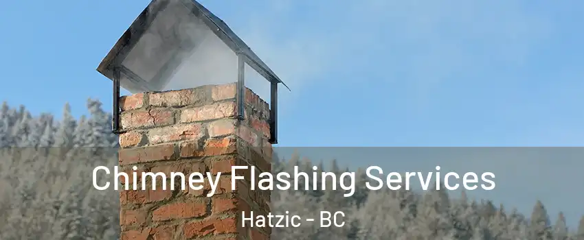 Chimney Flashing Services Hatzic - BC