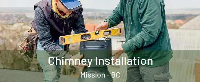  Chimney Installation Mission - BC