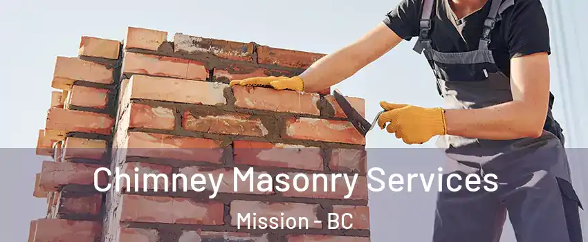  Chimney Masonry Services Mission - BC