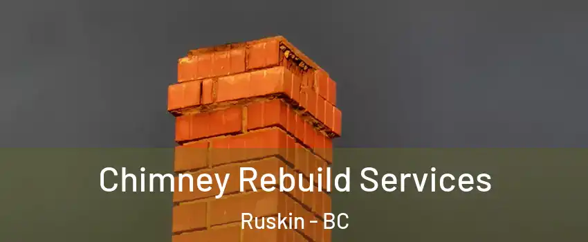  Chimney Rebuild Services Ruskin - BC