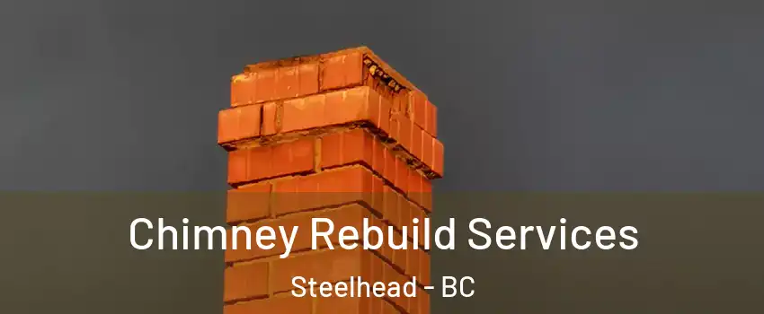  Chimney Rebuild Services Steelhead - BC