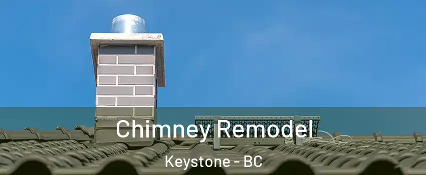  Chimney Remodel Keystone - BC