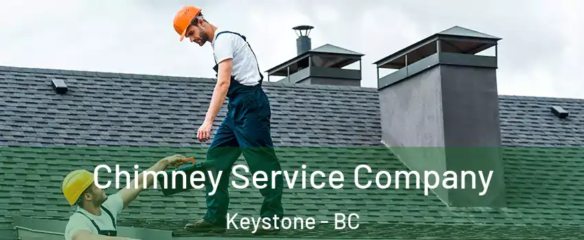  Chimney Service Company Keystone - BC