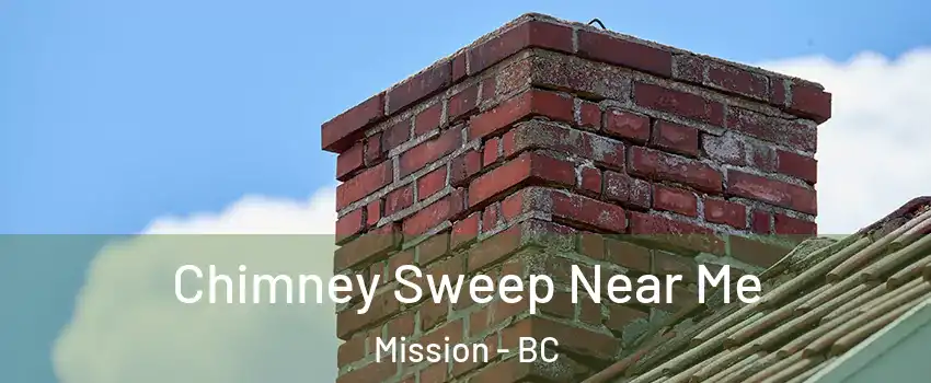  Chimney Sweep Near Me Mission - BC