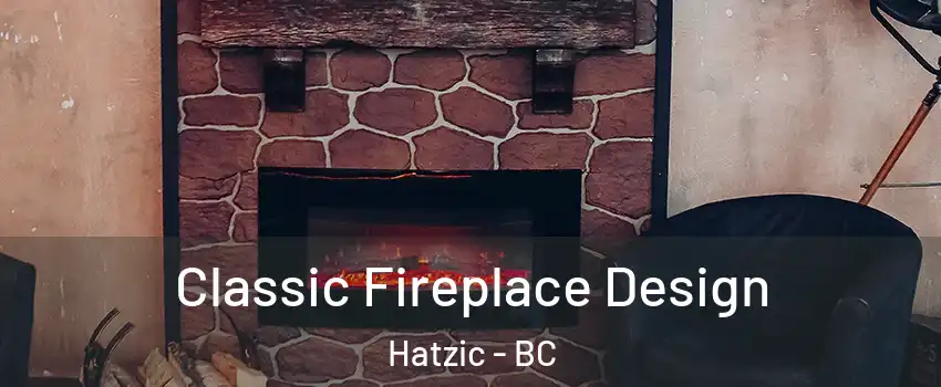  Classic Fireplace Design Hatzic - BC