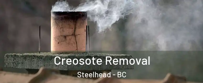  Creosote Removal Steelhead - BC