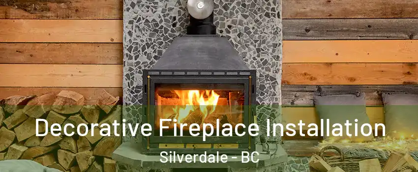  Decorative Fireplace Installation Silverdale - BC