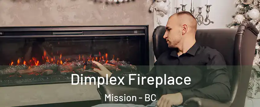  Dimplex Fireplace Mission - BC