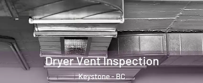  Dryer Vent Inspection Keystone - BC