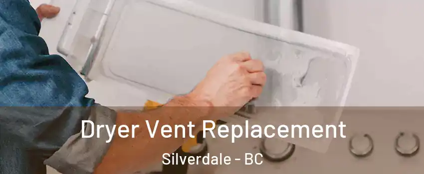  Dryer Vent Replacement Silverdale - BC