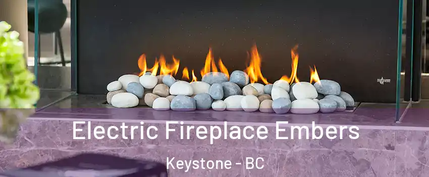  Electric Fireplace Embers Keystone - BC