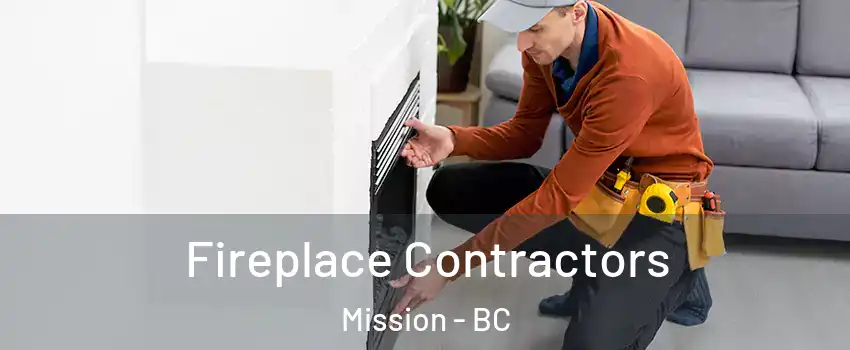  Fireplace Contractors Mission - BC