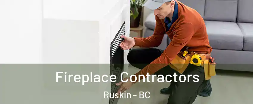  Fireplace Contractors Ruskin - BC