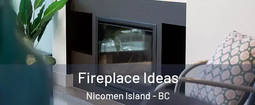Fireplace Ideas Nicomen Island - BC