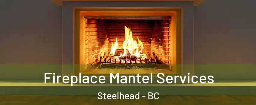  Fireplace Mantel Services Steelhead - BC