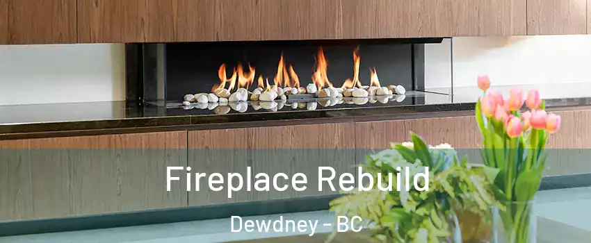  Fireplace Rebuild Dewdney - BC