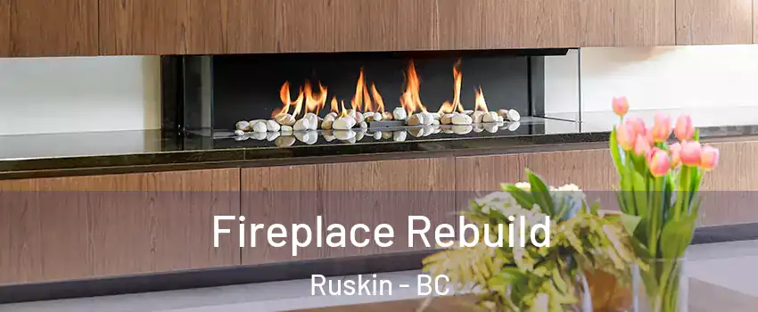  Fireplace Rebuild Ruskin - BC