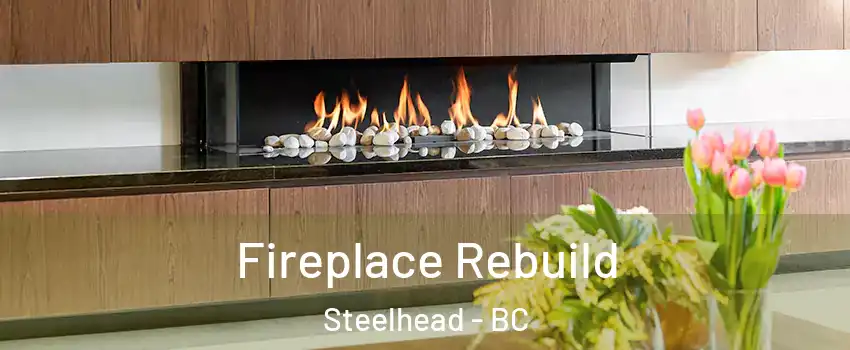  Fireplace Rebuild Steelhead - BC