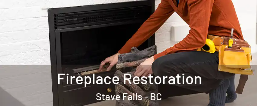  Fireplace Restoration Stave Falls - BC