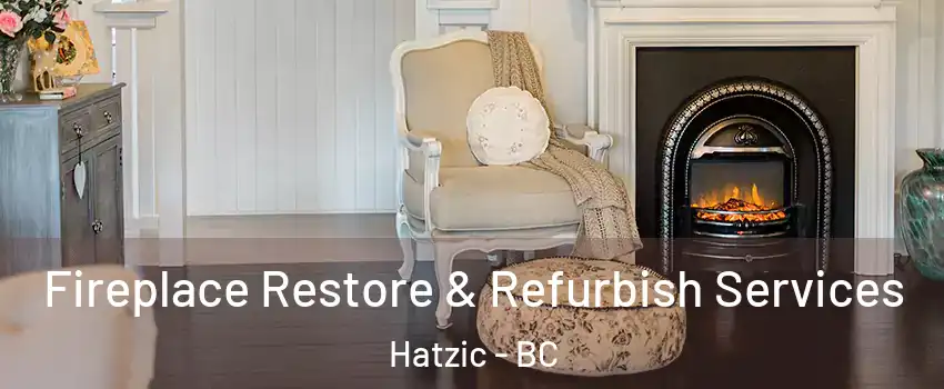  Fireplace Restore & Refurbish Services Hatzic - BC