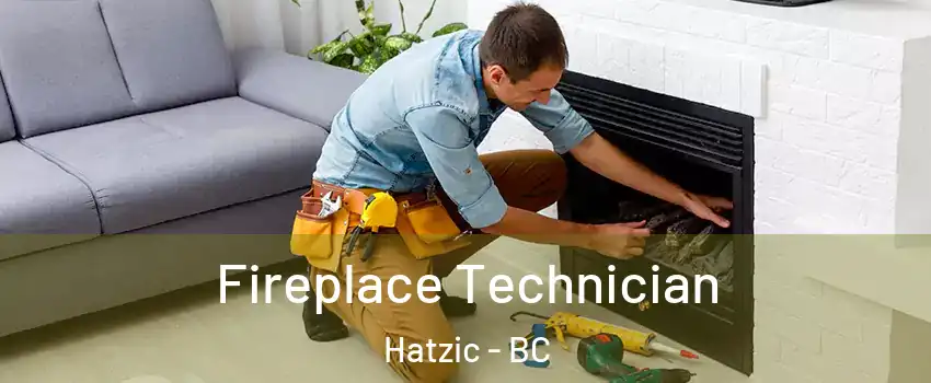 Fireplace Technician Hatzic - BC