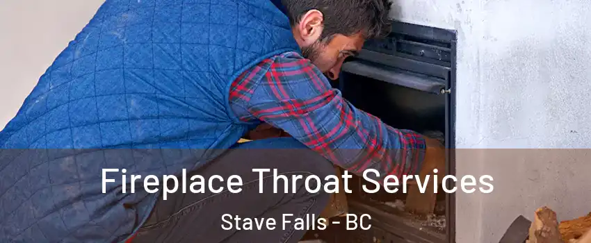  Fireplace Throat Services Stave Falls - BC