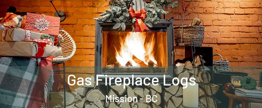  Gas Fireplace Logs Mission - BC
