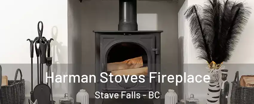  Harman Stoves Fireplace Stave Falls - BC