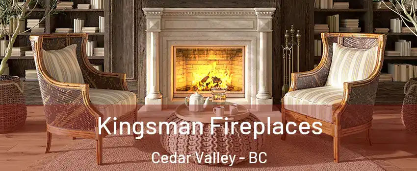  Kingsman Fireplaces Cedar Valley - BC