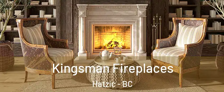  Kingsman Fireplaces Hatzic - BC