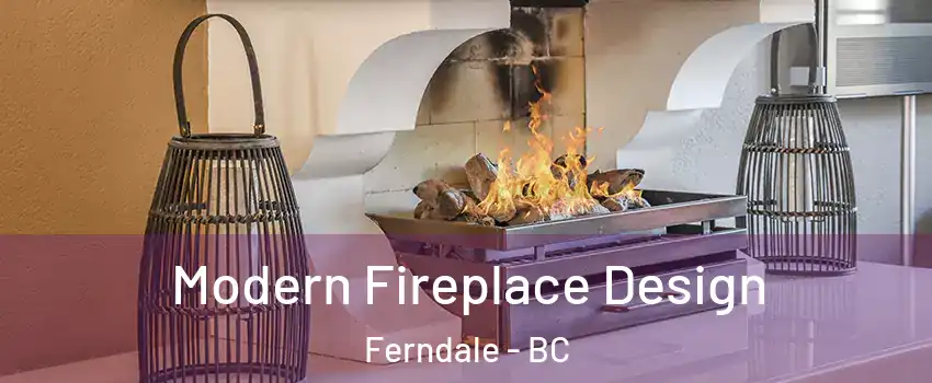  Modern Fireplace Design Ferndale - BC
