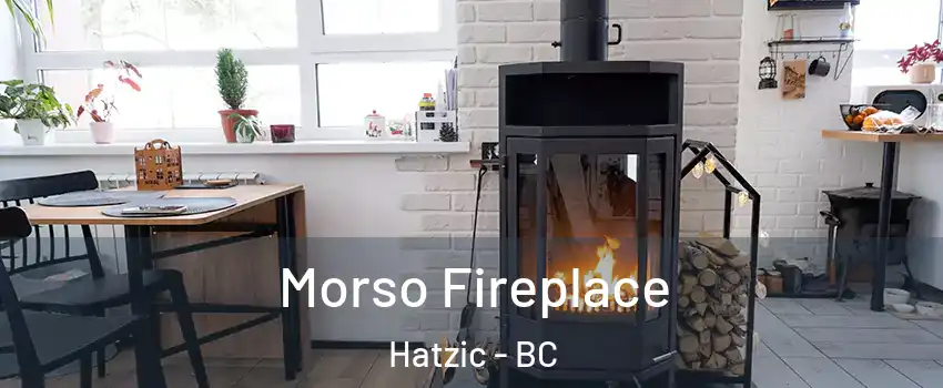  Morso Fireplace Hatzic - BC