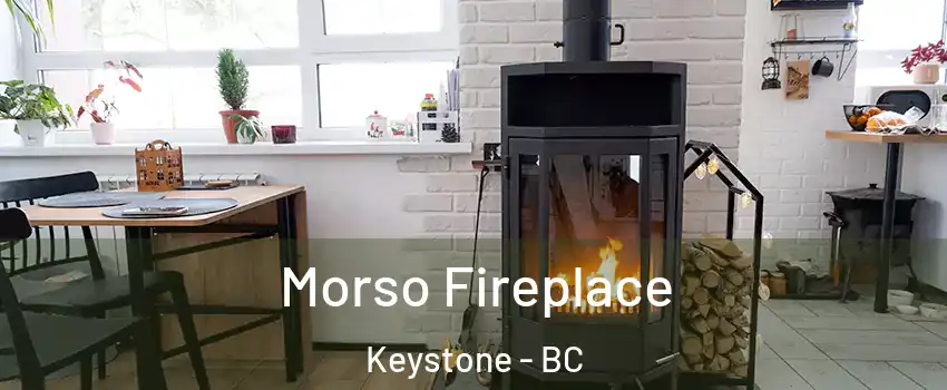 Morso Fireplace Keystone - BC