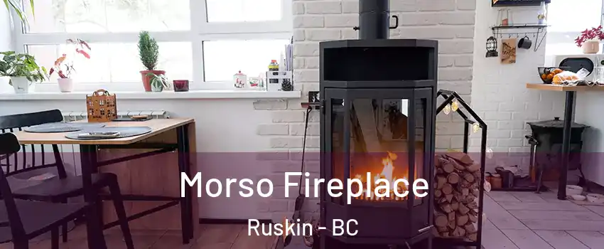  Morso Fireplace Ruskin - BC
