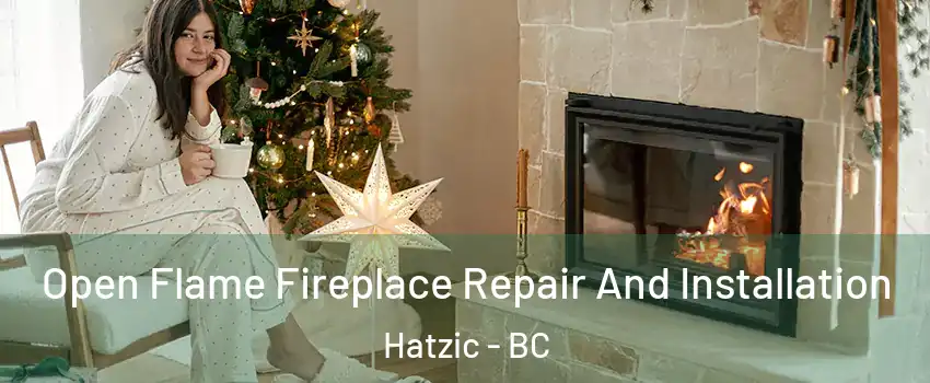  Open Flame Fireplace Repair And Installation Hatzic - BC