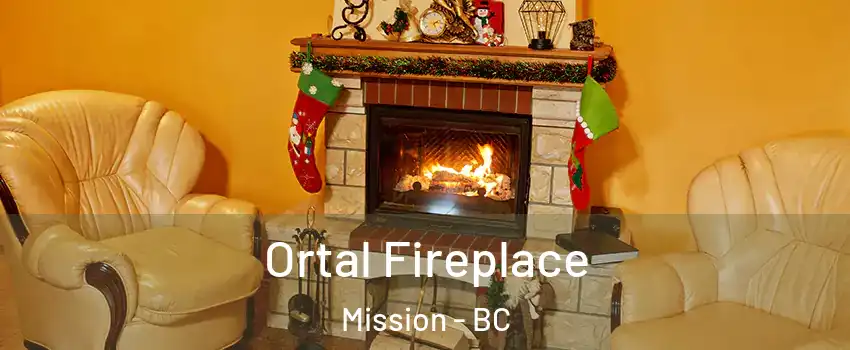 Ortal Fireplace Mission - BC