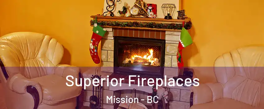  Superior Fireplaces Mission - BC