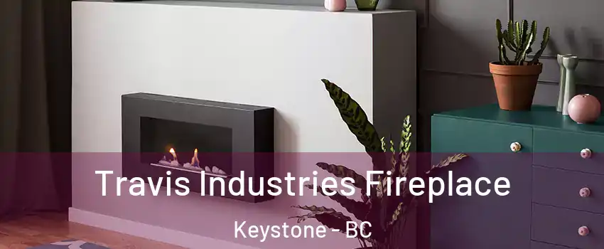  Travis Industries Fireplace Keystone - BC