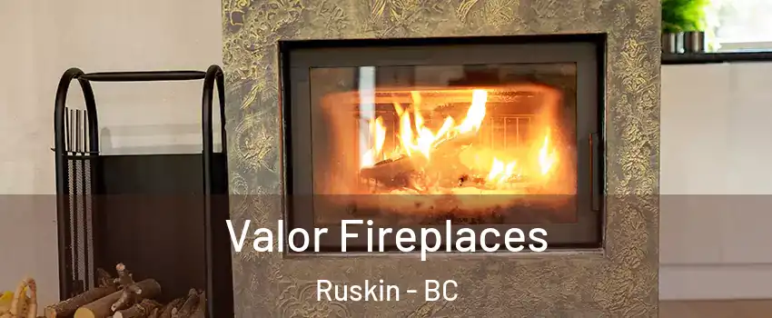  Valor Fireplaces Ruskin - BC