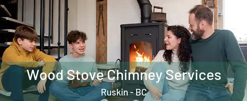  Wood Stove Chimney Services Ruskin - BC