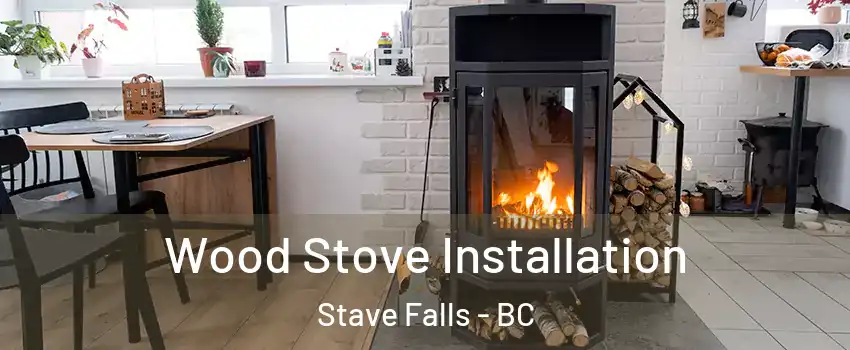  Wood Stove Installation Stave Falls - BC