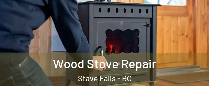  Wood Stove Repair Stave Falls - BC